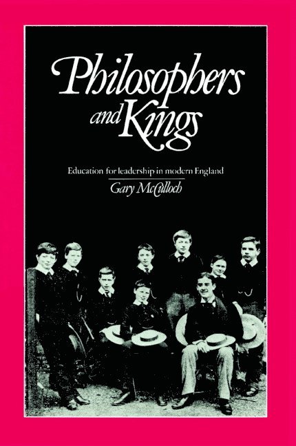 Gary (University of Auckland) McCulloch, Gary McCulloch, Gary Mcculloch - Philosophers and Kings, Häftad