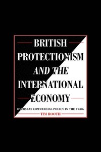 bokomslag British Protectionism and the International Economy