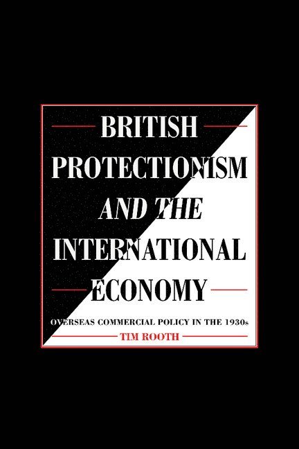 British Protectionism and the International Economy 1