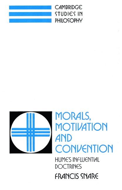 Francis (University of Sydney) Snare, Francis Snare, Ernest Sosa, Jonathan Dancy - Morals, Motivation, and Convention, Häftad