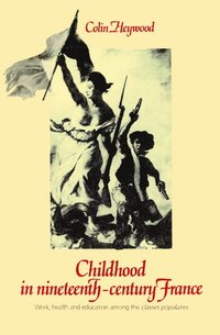 bokomslag Childhood in Nineteenth-Century France