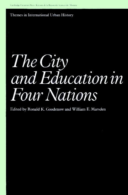 Massachusetts) Goodenow, Ronald K. (Clark University, William E. (University of Liverpool) Marsden, Ronald K. Goodenow, William E. Marsden, Peter Clark - The City and Education in Four Nations, Häftad