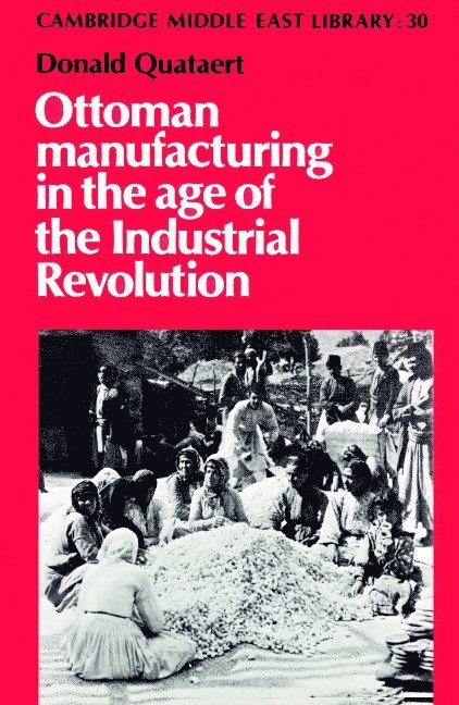 Ottoman Manufacturing in the Age of the Industrial Revolution 1