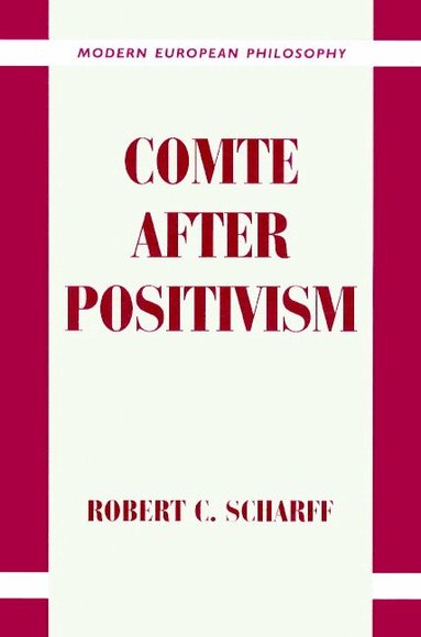 Robert C. Scharff, Robert B. Pippin - Comte after Positivism, Häftad
