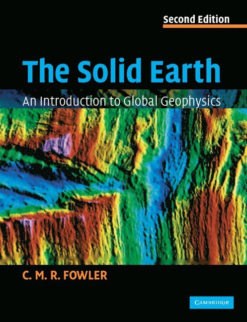 C. M. R. Fowler, University of London) Fowler, C. M. R. (Royal Holloway - The Solid Earth, Häftad