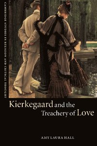 bokomslag Kierkegaard and the Treachery of Love