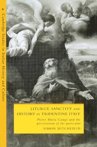bokomslag Liturgy, Sanctity and History in Tridentine Italy