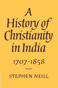 bokomslag A History of Christianity in India