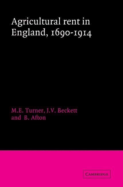 Agricultural Rent in England, 1690-1914 1