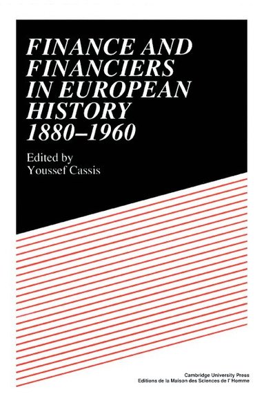 bokomslag Finance and Financiers in European History 1880-1960