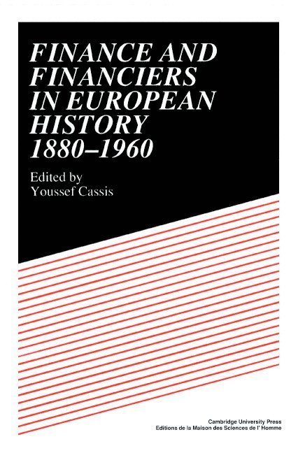 Finance and Financiers in European History 1880-1960 1