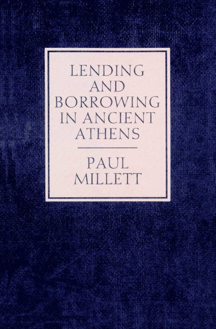 Lending and Borrowing in Ancient Athens 1