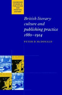 bokomslag British Literary Culture and Publishing Practice, 1880-1914