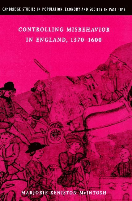Boulder) McIntosh, Marjorie Keniston (University of Colorado, Marjorie Keniston McIntosh, Marjorie Keniston Mcintosh, Richard Smith, Jan De Vries - Controlling Misbehavior in England, 1370–1600, Häftad