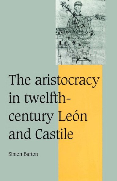 bokomslag The Aristocracy in Twelfth-Century Leon and Castile
