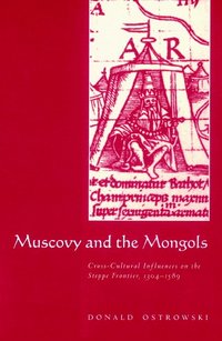 bokomslag Muscovy and the Mongols