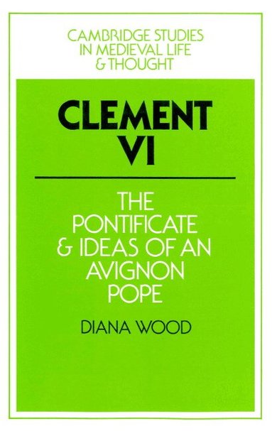 Diana Wood, Rosamond Mckitterick - Clement VI, Häftad