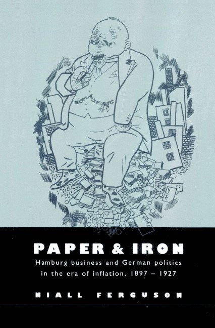 Niall (University of Oxford) Ferguson, Niall Ferguson - Paper and Iron, Häftad