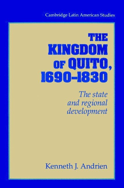 The Kingdom of Quito, 1690–1830