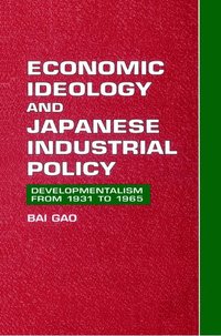 bokomslag Economic Ideology and Japanese Industrial Policy