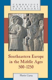 bokomslag Southeastern Europe in the Middle Ages, 500-1250