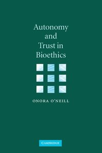 bokomslag Autonomy and Trust in Bioethics
