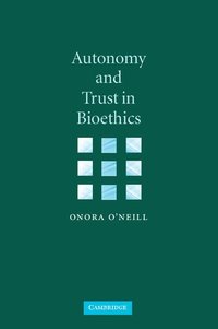 bokomslag Autonomy and Trust in Bioethics