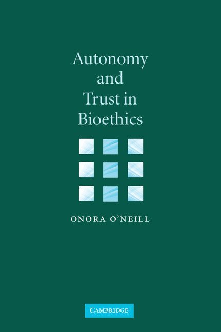 Autonomy and Trust in Bioethics 1