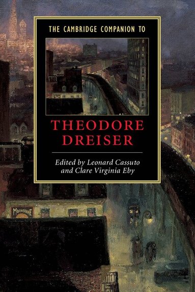 Leonard Cassuto, Clare Virginia Eby - The Cambridge Companion to Theodore Dreiser, Häftad