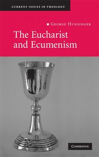 bokomslag The Eucharist and Ecumenism