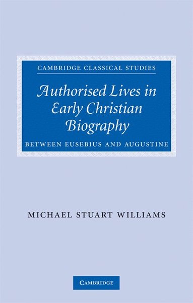 bokomslag Authorised Lives in Early Christian Biography