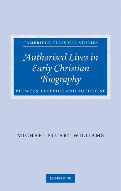 Authorised Lives in Early Christian Biography 1