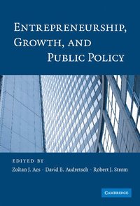 bokomslag Entrepreneurship, Growth, and Public Policy