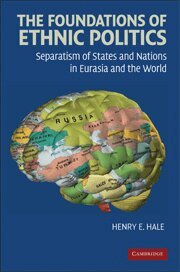 Henry E. Hale - The Foundations of Ethnic Politics, Inbunden