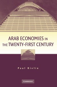 bokomslag Arab Economies in the Twenty-First Century