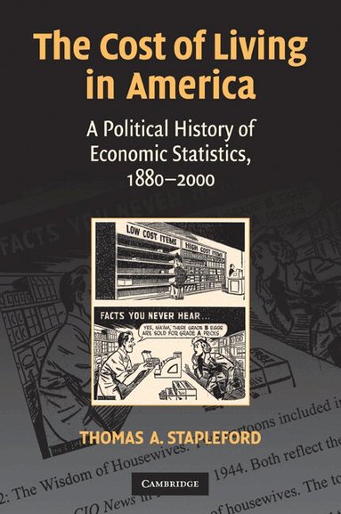 Thomas A. Stapleford - The Cost of Living in America, Inbunden