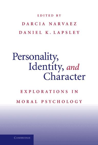 Darcia Narvaez, Daniel K. Lapsley - Personality, Identity, and Character, Inbunden