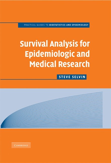 Survival Analysis for Epidemiologic and Medical Research 1