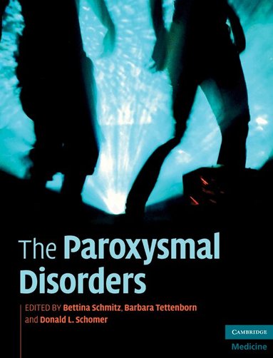 Bettina Schmitz, Barbara Tettenborn, Donald L. Schomer - The Paroxysmal Disorders, Inbunden
