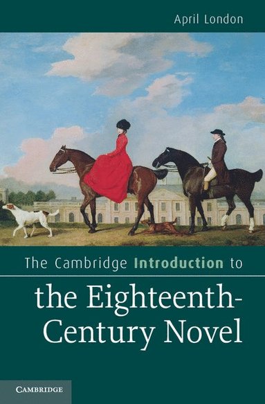 bokomslag The Cambridge Introduction to the Eighteenth-Century Novel