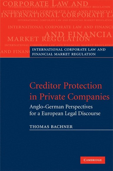 Thomas Bachner - Creditor Protection in Private Companies, Inbunden