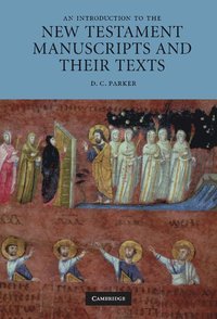 bokomslag An Introduction to the New Testament Manuscripts and their Texts