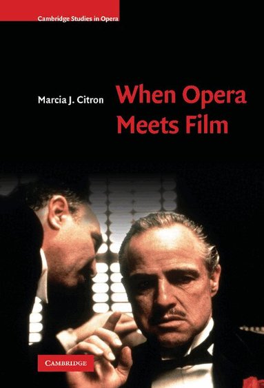 Marcia J. Citron - When Opera Meets Film, Inbunden