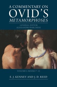 bokomslag A Commentary on Ovid's Metamorphoses: Volume 2, Books 7-12