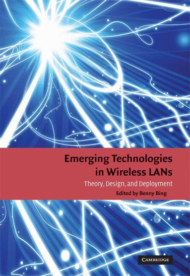Benny Bing - Emerging Technologies in Wireless LANs, Inbunden