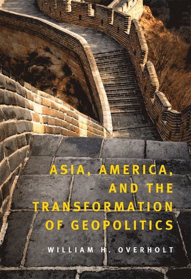 bokomslag Asia, America, and the Transformation of Geopolitics