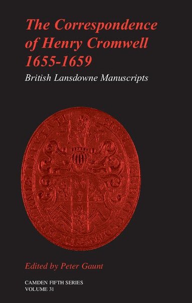 Peter Gaunt - The Correspondence of Henry Cromwell, 1655-1659, Inbunden
