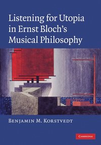 bokomslag Listening for Utopia in Ernst Bloch's Musical Philosophy