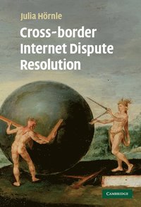 bokomslag Cross-border Internet Dispute Resolution