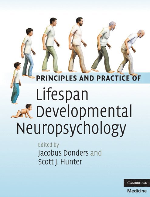 Principles and Practice of Lifespan Developmental Neuropsychology 1